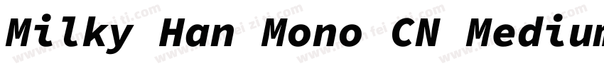 Milky Han Mono CN Medium字体转换